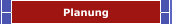 Planung